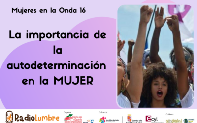 La importancia de la autodeterminación en la mujer