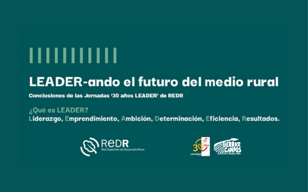 LEADER-ando el futuro del medio rural: conclusiones de las Jornadas ’30 años LEADER’