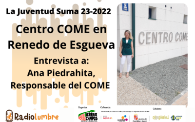 Centro COME en Renedo de Esgueva. Ana Piedrahita, Responsable.