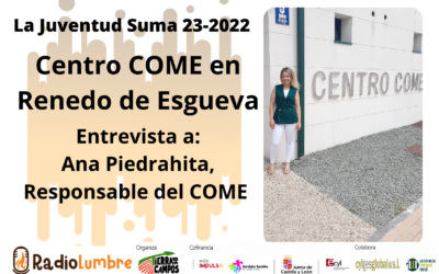 Centro COME en Renedo de Esgueva. Ana Piedrahita, Responsable.