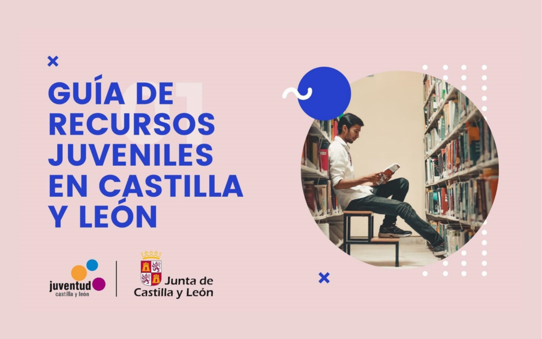 Guía de recursos para jóvenes en Castilla y León