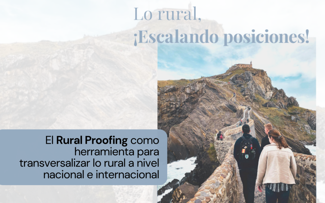 «Lo rural, ¡escalando posiciones!», la nueva publicación de REDR sobre Rural Proofing