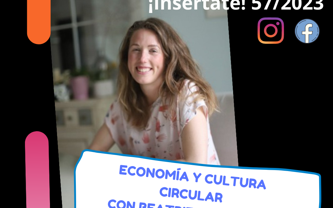 002. Economía y Cultura Circular con Beatriz Quintana