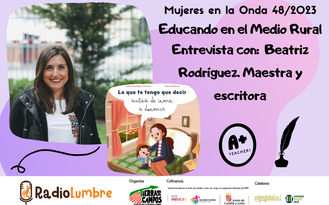 Educando en el medio rural. Beatriz Rodríguez: maestra y escritora.