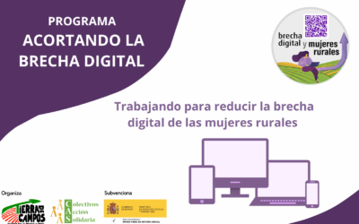 Acortando la Brecha Digital de las Mujeres que viven y trabajan en el Medio Rural